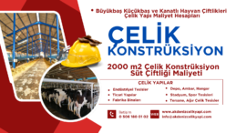 2000 m2 ÇELİK KONSTRÜKSİYON SÜT ÇİFTLİKLERİ MALİYETİ